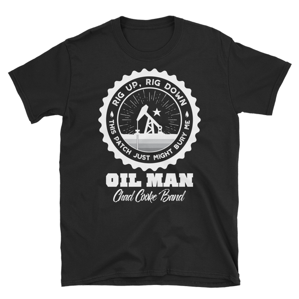 OilMan - Rig Up, Rig Down T-Shirt
